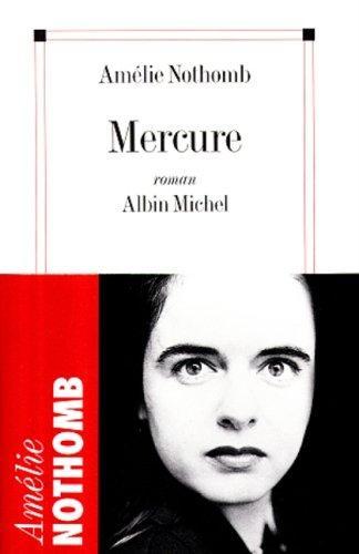 Amélie Nothomb: Mercure (French language, 1998)