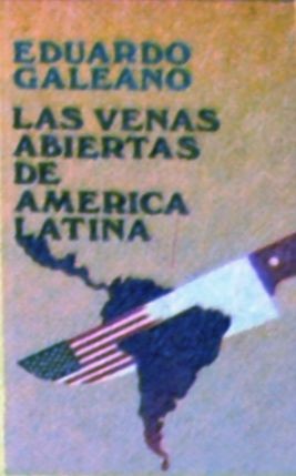 Galeano, Eduardo Galeano, Eduardo Galeano, Cedric Belfrage: Las venas abiertas de América Latina (Hardcover, Spanish language, 1983, Círculo de Lectores S.A.)