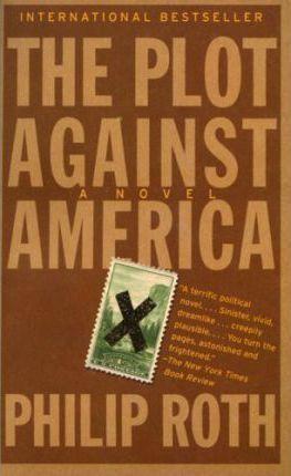 Philip Roth, Philip Roth: Plot Against America (Paperback, 2005, Vintage Books)