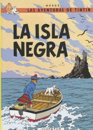 Hergé: Tintin: La isla negra: Tintin (Hardcover, Spanish language, Public Square Books)