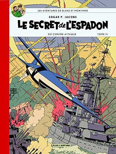 Edgar P. Jacobs: Blake et Mortimer, tome 3 : Le Secret de l'Espadon, Troisième Partie (French language)