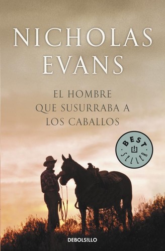 Nicholas Evans: El hombre que susurraba a los caballos (Spanish language, 2013, Debolsillo)