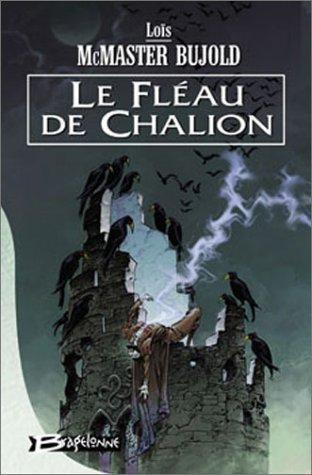 Lois McMaster Bujold: Le Fléau de Chalion (French language, 2003, Bragelonne)
