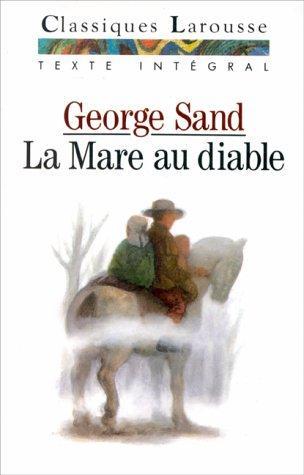 George Sand: La mare au diable (French language, 1993, Éditions Larousse)