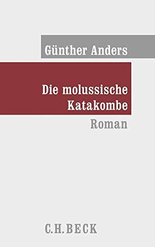 Günther Anders: Die molussische Katakombe (German language, C.H. Beck)