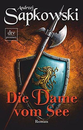 Andrzej Sapkowski: Hexer Geralt 8: Die Dame vom See (German language, 2011, dtv Verlagsgesellschaft)