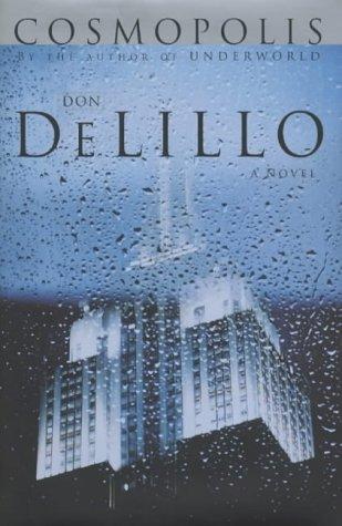 Don DeLillo: Cosmopolis (Hardcover, Picador)