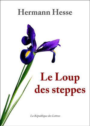 Hermann Hesse: Le Loup des steppes (French language)