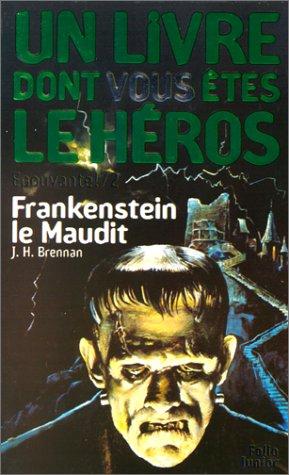 J. H. Brennan: Frankenstein le maudit (Paperback, French language, 1987, Gallimard-Jeunesse)