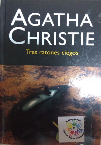 Agatha Christie: Tres ratones ciegos (Hardcover, Spanish language, 2004, Editorial Molino)