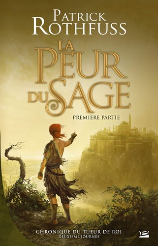 Patrick Rothfuss: La Peur du sage - Première partie: Chronique du Tueur de Roi, T2 (French language, Bragelonne)