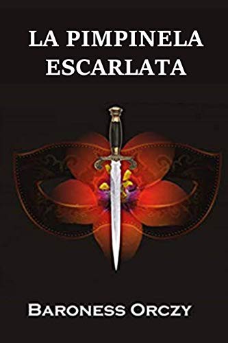 Emmuska Orczy, Baroness Orczy: La Pimpinela Escarlata (Paperback, 2021, Rana Cantado)