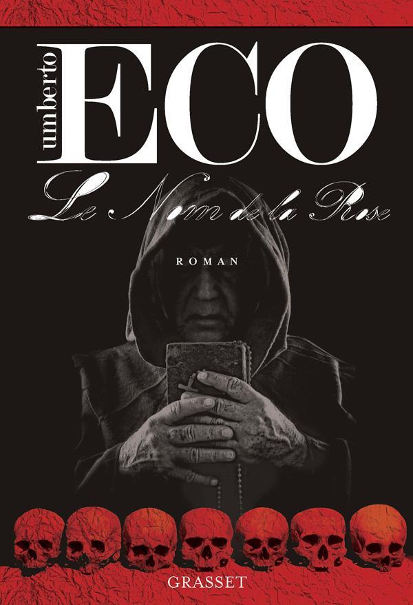 Umberto Eco: Le nom de la rose : roman (Paperback, French language, 2011, Éditions Grasset)