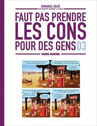 Emmanuel Reuzé: Faut pas prendre les cons pour des gens Tome 3 (French language, 2021)