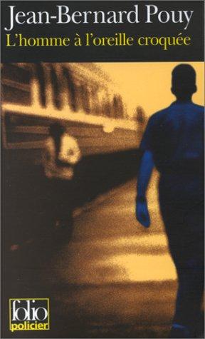 Pouy: L'Homme à l'oreille croquée (Paperback, French language, 1998, Gallimard)