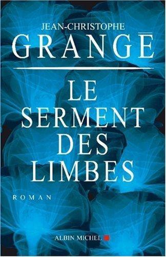 Jean-Christophe Grangé: Le Serment des limbes (French language, 2007)