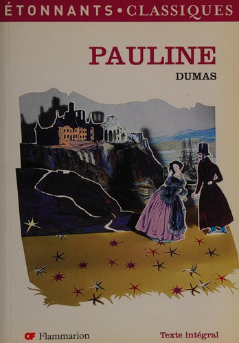 Alexandre Dumas: Pauline (French language, 2007, Flammarion)