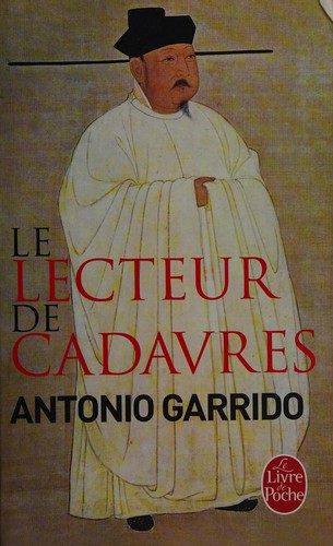 Antonio Garrido: Le lecteur de cadavres (French language, 2015, Le Livre de poche)