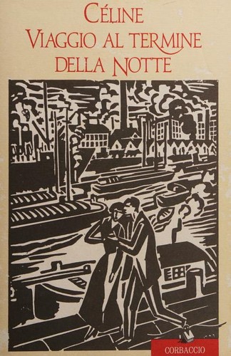 Louis-Ferdinand Celine: Viaggio al termine della notte (Italian language, 2002, Corbaccio)