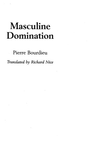 Pierre Bourdieu: Masculine domination (2001, Polity Press)