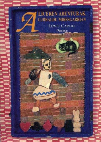 Lewis Carroll: Aliceren abenturak lurralde miresgarrian (Basque language, 1989)