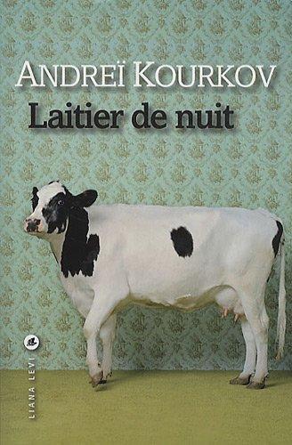 Andrey Kurkov: Laitier de nuit (French language, 2009)