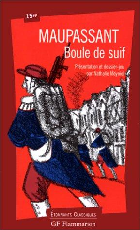 Guy de Maupassant, Nathalie Meyniel: Boule de suif (Paperback, Flammarion)