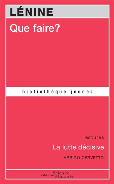 Vladimir Ilich Lenin: Que faire ? (Paperback, Français language, 2019, Science Marxiste Eds)