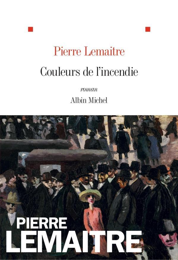 Pierre Lemaitre: Couleurs de l'incendie (French language, 2018)