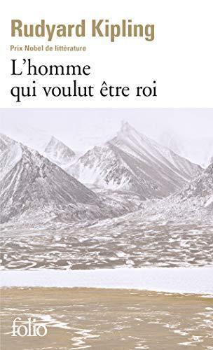 Rudyard Kipling: L'homme qui voulut être roi (French language, 1973, Éditions Gallimard)