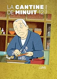 Yarō Abe: La cantine de minuit 12 (Paperback, French language, 2022, Le Lézard Noir)