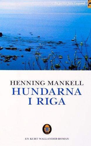 Henning Mankell: Hundarna i Riga (Swedish language)