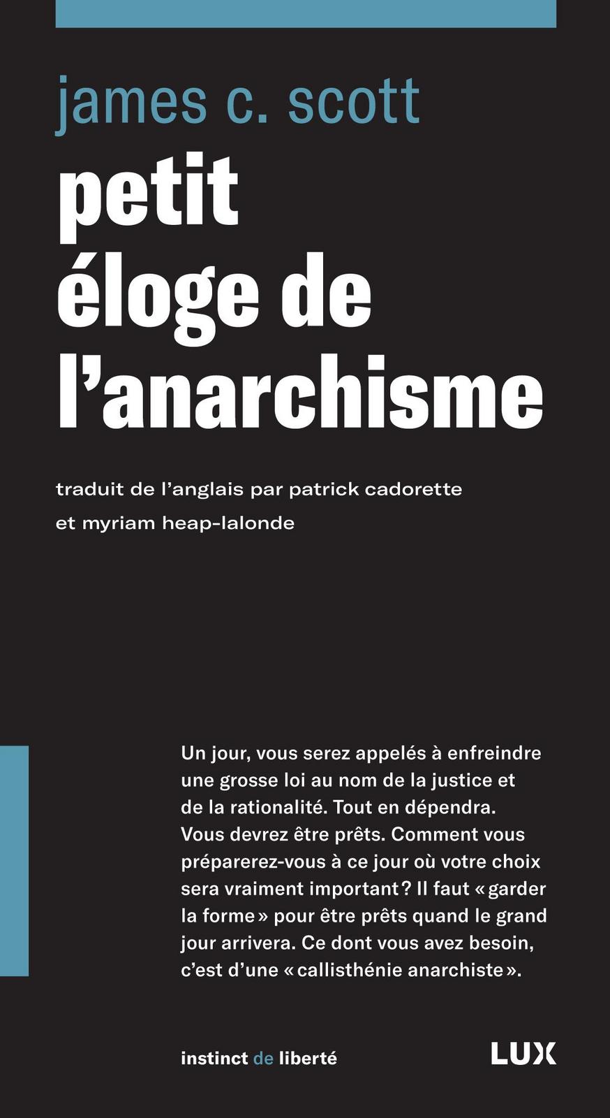 James C. Scott: Petit éloge de l'anarchisme (French language, 2019, Lux Éditeur)