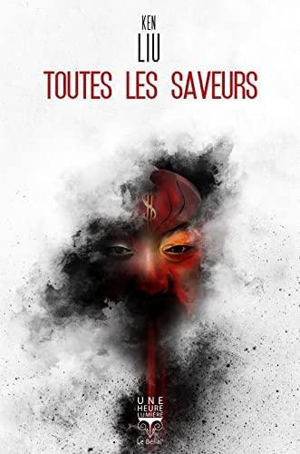 Liu Ken: Toutes les saveurs (French language, 2021)