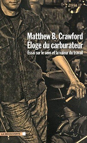 Matthew Crawford: Eloge du carburateur (French language)