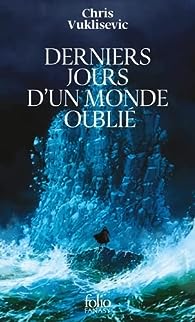 Chris Vuklisevic: Derniers jours d'un monde oublié (Paperback, French language, 2021)