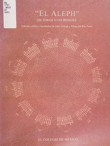 Jorge Luis Borges: El aleph (Spanish language, 2001, El Colegio de México)