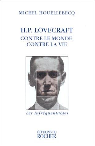 Michel Houellebecq: H. P. Lovecraft (Paperback, French language, Editions Du Rocher)