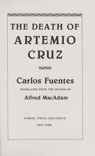 Carlos Fuentes: The death of Artemio Cruz (2009, Farrar, Straus Giroux)