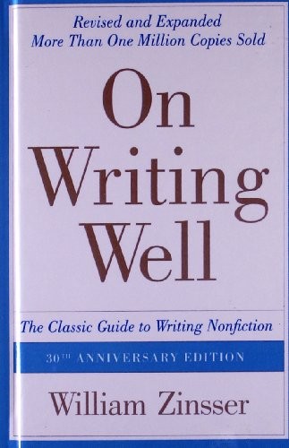 William Zinsser: On Writing Well (Paperback, 2006, St. Martins, Turtleback Books)