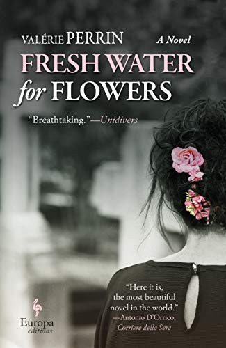 Hildegarde Serle, Valérie Perrin: Fresh Water for Flowers (Hardcover, 2020, Europa Editions)