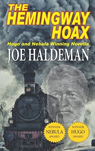 Joe Haldeman: The Hemingway Hoax - Hugo and Nebula Winning Novella (Phoenix Pick)