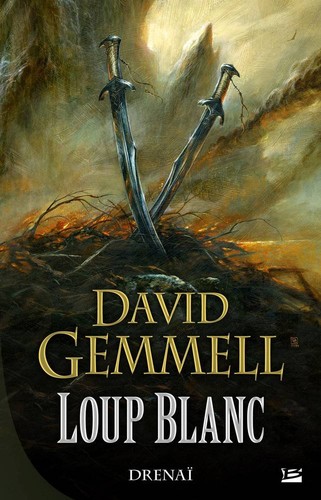 David Gemmell: Loup blanc (French language, 2009, Bragelonne)