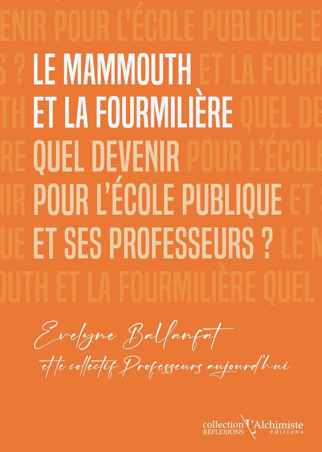 Evelyne BALLANFAT: Le mammouth et la fourmilière (français language, Les éditions L'Alchimiste)