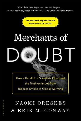 Naomi Oreskes, Erik M. Conway: Merchants of Doubt (2011)