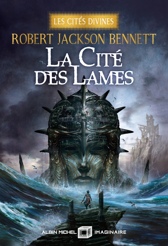 Robert Jackson Bennett: La Cité des Lames (2024, Albin Michel)