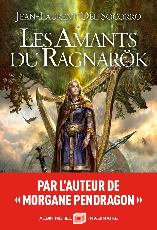 Jean-Laurent Del Socorro: Les Amants du Ragnarok (Albin Michel Imaginaire)