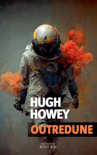 Hugh Howey: Outredune (Paperback, Fr language, Actes sud)