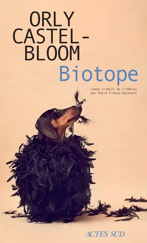 Orly Castel-Bloom: Biotope (Paperback, français language, 2025, Actes Sud)