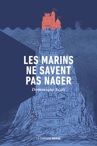Dominique Scali: Les marins ne savent pas nager (Paperback, La Peuplade)
